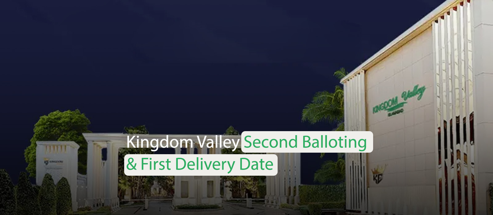 Kingdom Valley Second Balloting & First Delivery Date